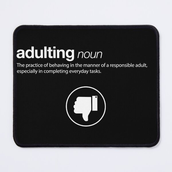 Item preview, Adulting definition designed and sold by cinemadnesshirt.