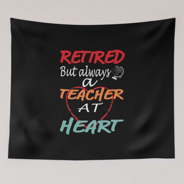 Item preview, Retired But Always A Teacher At Heart designed and sold by AuroraApparel.