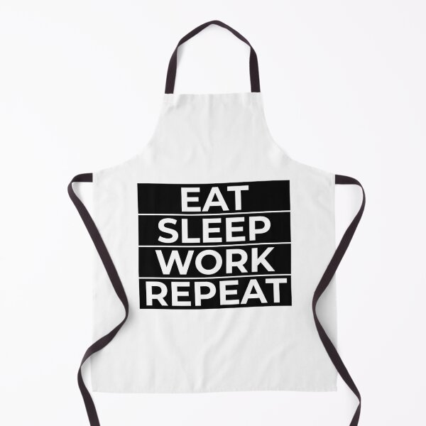 Item preview, Eat sleep work repeat designed and sold by idrawwhatifeel.