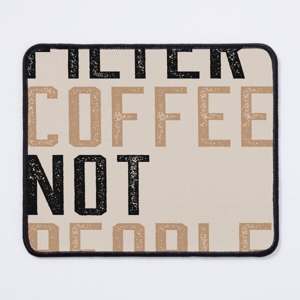 Item preview, Filter Coffee Not People designed and sold by Royal Blue Clothing.