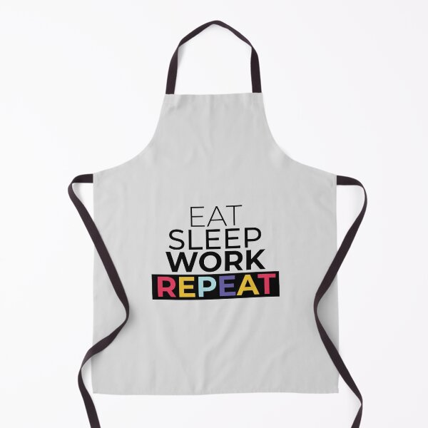 Item preview, Eat sleep work repeat designed and sold by idrawwhatifeel.
