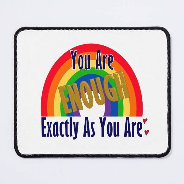 Item preview, You Are Enough (Rainbow) designed and sold by ExMoLiving.