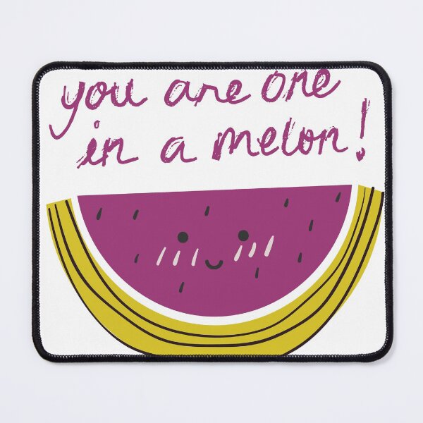 Item preview, You are one in a Melon designed and sold by Chelle478.