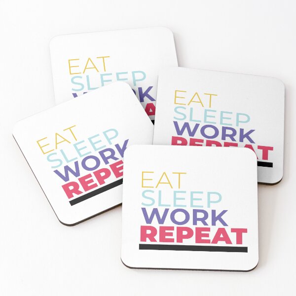 Item preview, Eat sleep work repeat designed and sold by idrawwhatifeel.