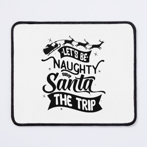 Item preview, Be Naughty Save Santa The Trip  designed and sold by Rogerya69.