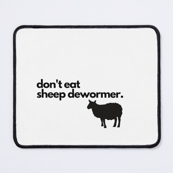 Item preview, don't eat sheep dewormer. designed and sold by Sandeaux Designs.