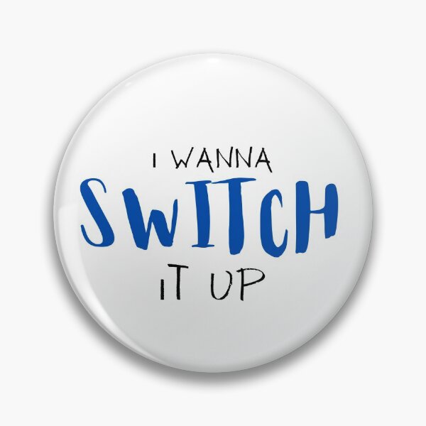 Item preview, I wanna switch it up designed and sold by ValAndVanya.