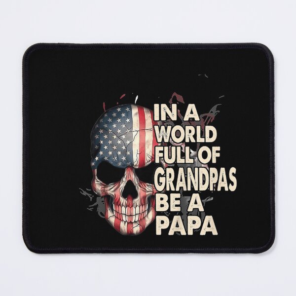 Item preview, In A World Full Of Grandpas Be A Papa designed and sold by RogerGift.
