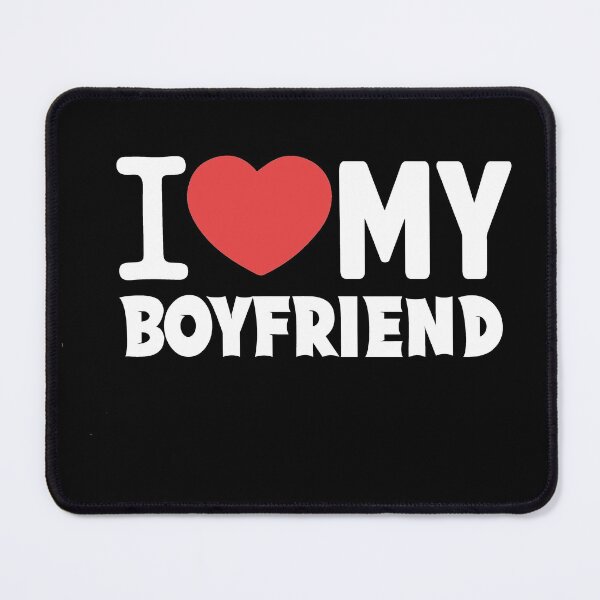 Item preview, I Love My Boyfriend, Valentines Day Gift designed and sold by Heddar Badreddine.