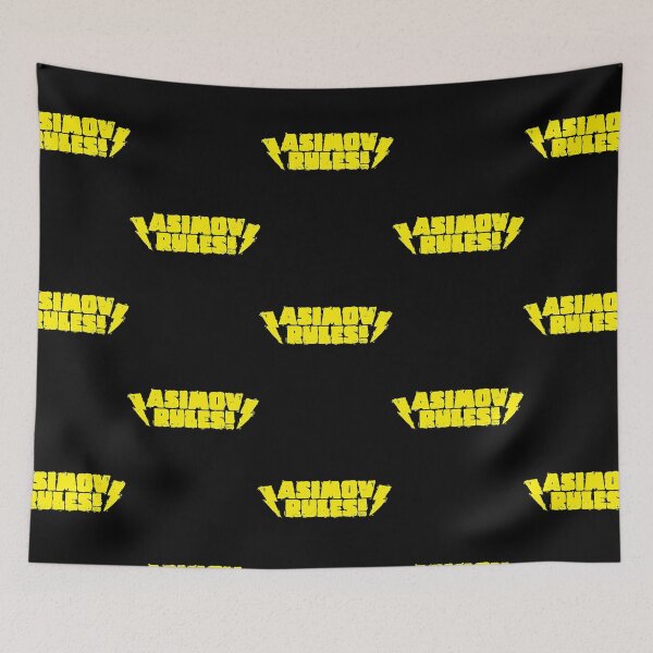 Item preview, ASIMOV RULES!  designed and sold by Geraldyne11.