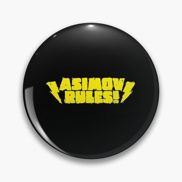 Item preview, ASIMOV RULES!  designed and sold by Geraldyne11.