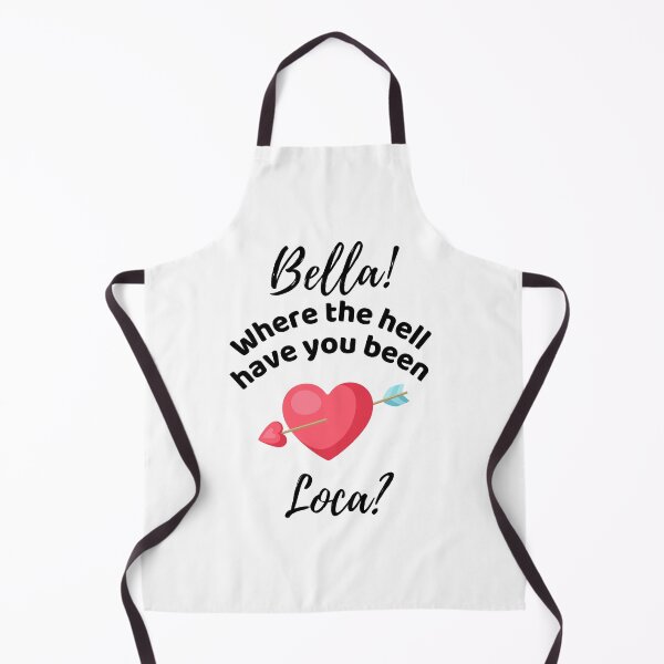 Item preview, Bella Where The Hell Have You Been Loca - Funny designed and sold by ExploreTheStore.