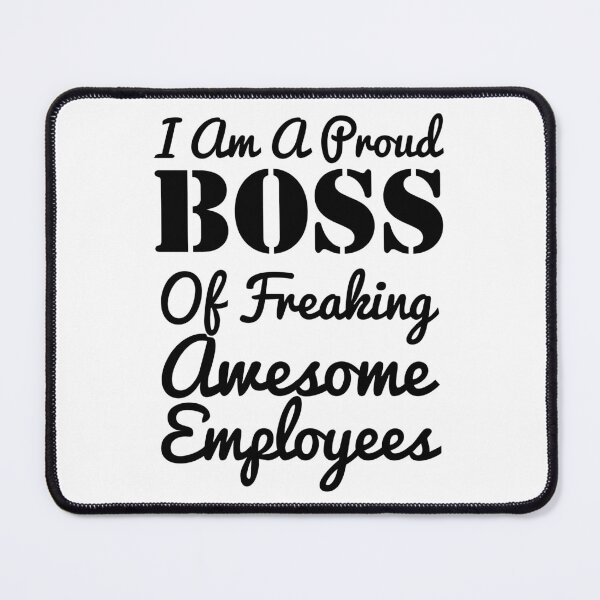 Item preview, I Am A Proud Boss Of Freaking Awesome Employees designed and sold by Artnight.