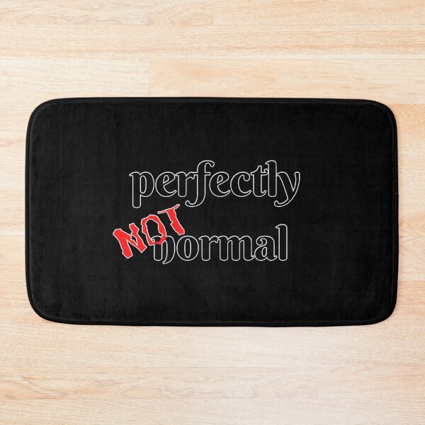 Item preview, Perfectly NOT normal (R) Dark BG designed and sold by mixMixtli.
