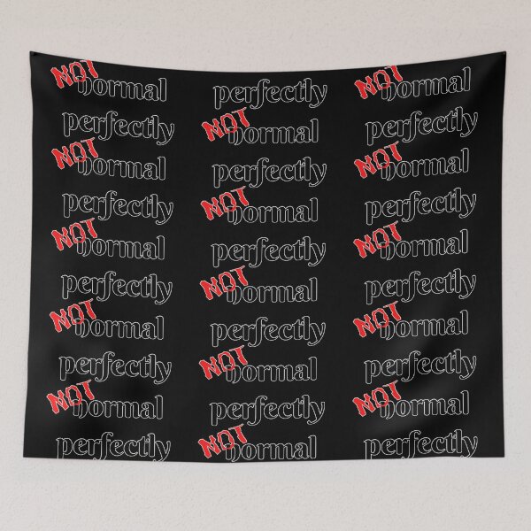 Item preview, Perfectly NOT normal (R) Dark BG designed and sold by mixMixtli.