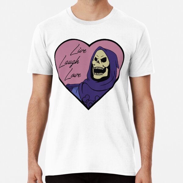 Skeletor Live Laugh Love - He Man Masters Of The Universe Inspired - Funny Retro Cartoon Tv Show Premium T-Shirt