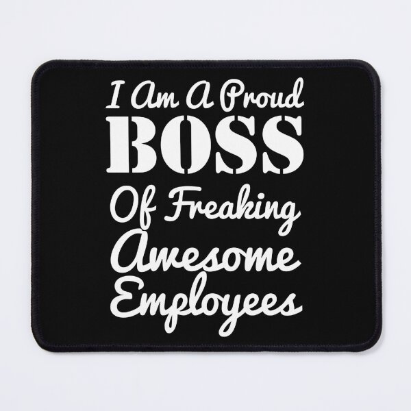 Item preview, I Am A Proud Boss Of Freaking Awesome Employees designed and sold by Artnight.