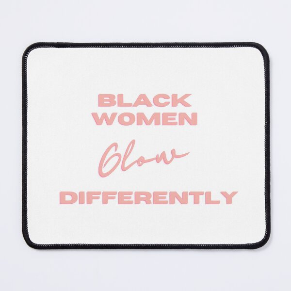 Item preview, Black women glow differently designed and sold by 2-Of-A-Kind.