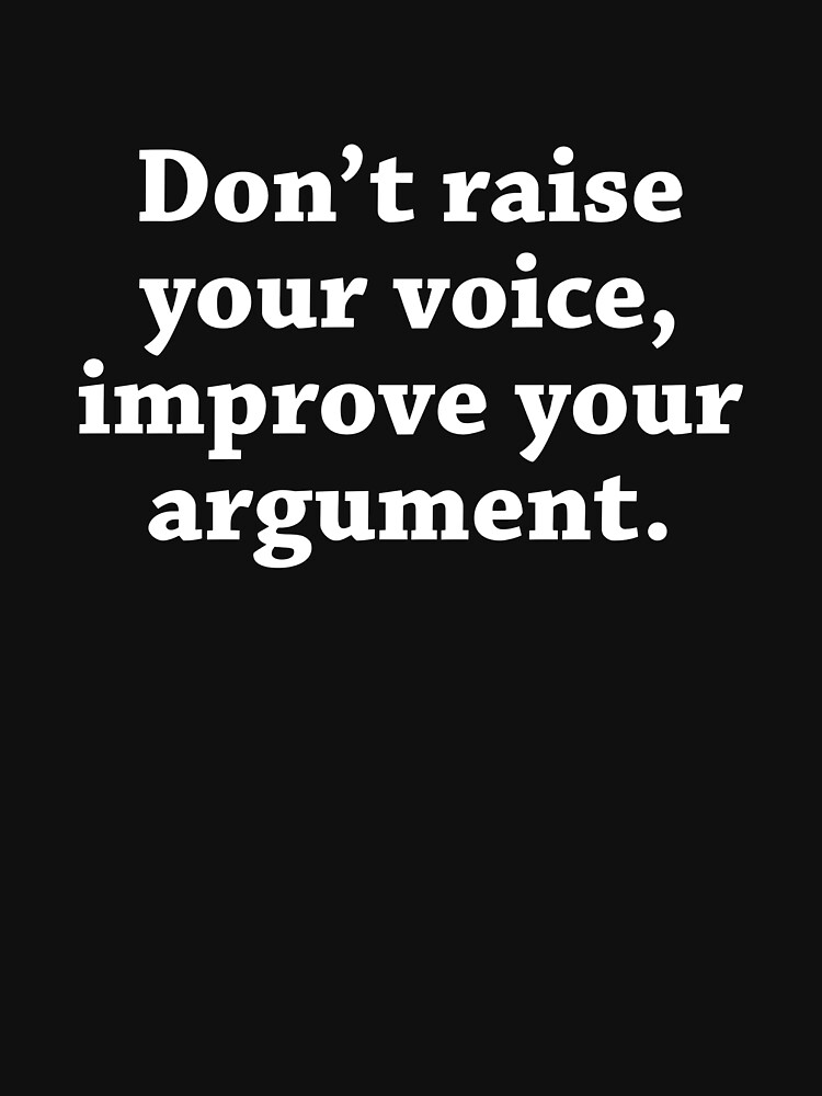 Don't raise your voice at me image