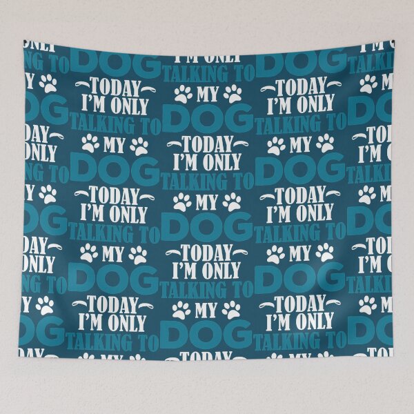 Item preview, I&x27;m Only Talking To My Dog Today Classic designed and sold by BlueArRecords.