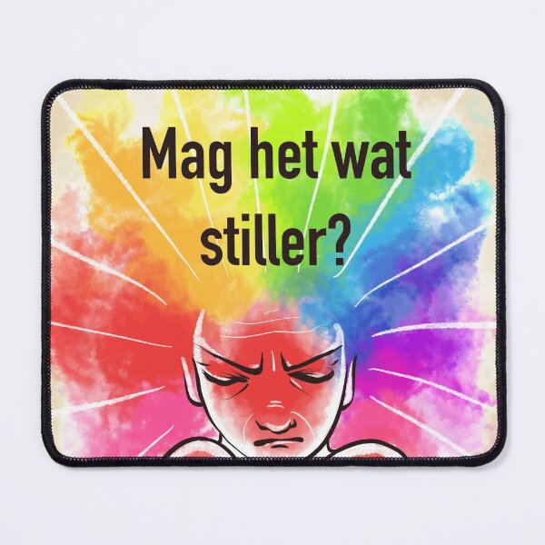 Mag het wat stiller? Mouse Pad