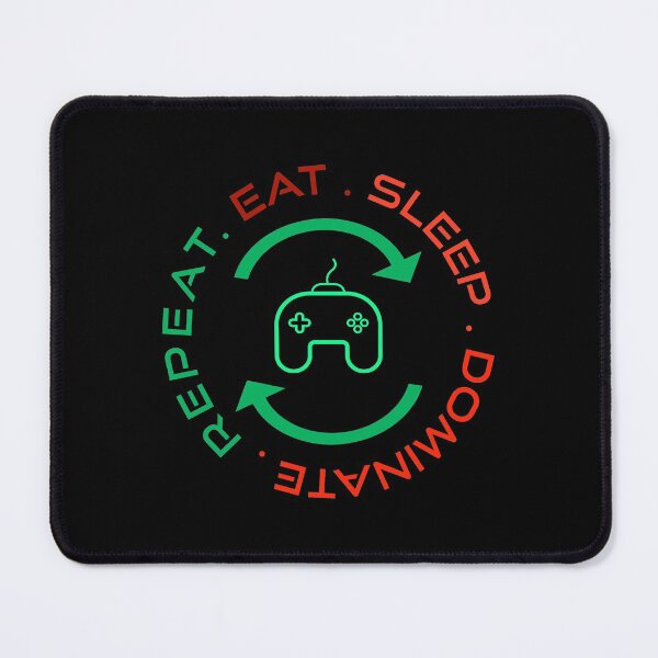 Item preview, Eat Sleep Dominate Repeat designed and sold by Sleepykid29.