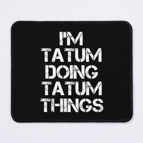 Item preview, Tatum Name T Shirt - I'm Tatum Doing Tatum Things Name Gift Item Tee designed and sold by cpaddensil.