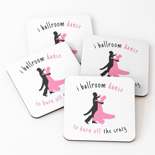 Item preview, I Ballroom Dance To Burn Off The Crazy designed and sold by Wallggo.