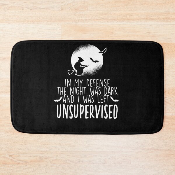 Item preview, In My Defense The Night Was Dark And I Left Unsupervised designed and sold by Nessshirts.