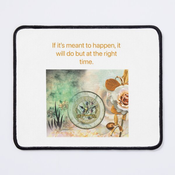 Item preview, If it’s meant to happen, it will but at the right time.  designed and sold by Kidzx6.
