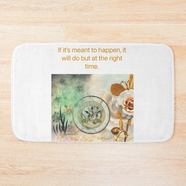Item preview, If it’s meant to happen, it will but at the right time.  designed and sold by Kidzx6.