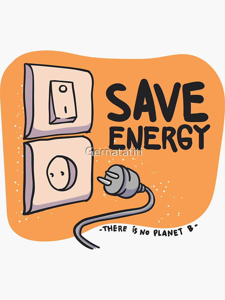 "Save Energy" Sticker for Sale by Gernatatiti Redbubble
