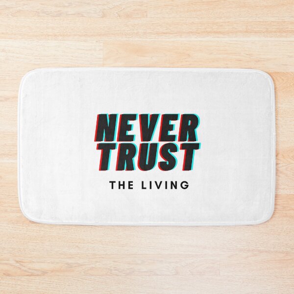 Item preview, Never Trust The Living designed and sold by Chanchane Store.