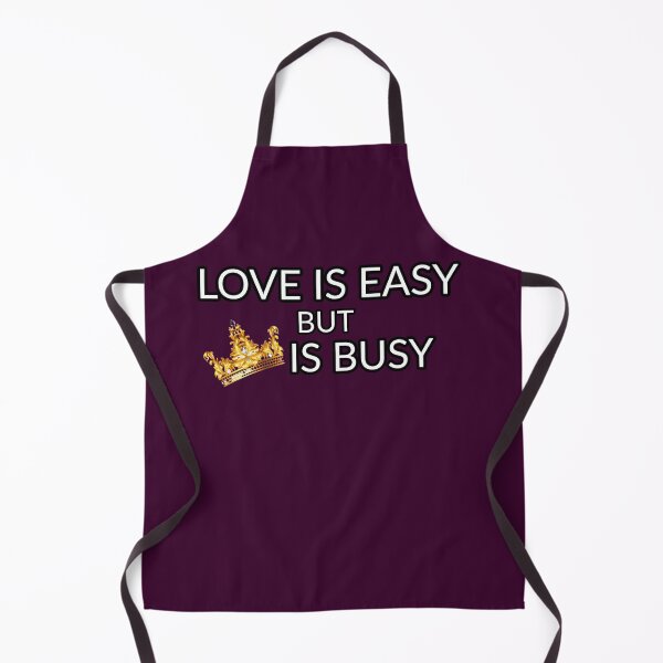 Item preview, Love is Easy but King/Queen Is Busy Quote Text Based designed and sold by TeeFashionShop.