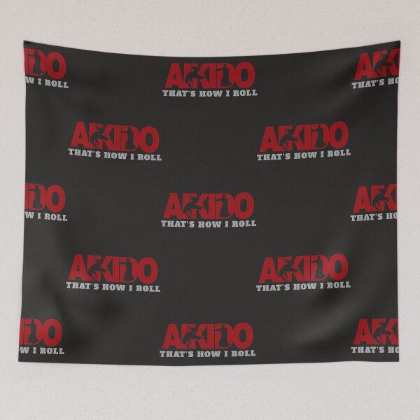 Item preview, Aikido That's How I Roll designed and sold by BeckeatRyan.