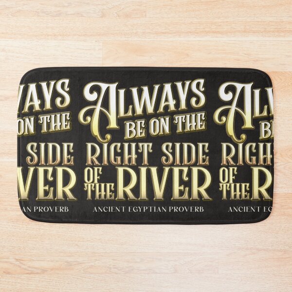 Item preview, Always Be on the Right Side of the River The Mummy designed and sold by BeckeatRyan.