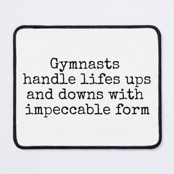 Item preview, Gymnasts handle lifes ups and downs with impeccable form designed and sold by MuggyandMo.
