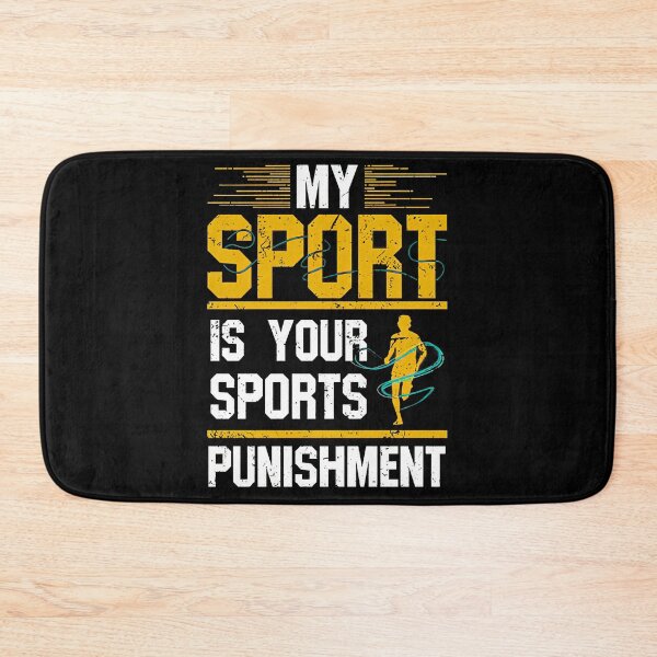 Item preview, My Sport is Your Sports Punishment designed and sold by shopMacROP.
