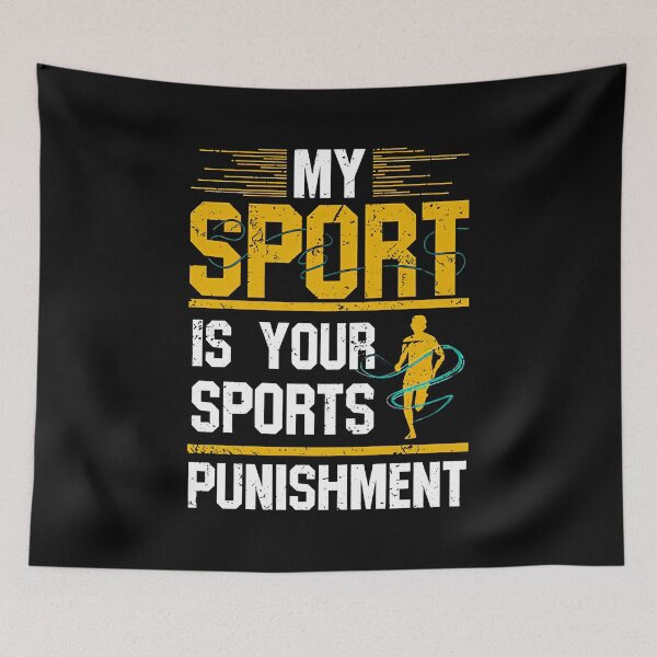 Item preview, My Sport is Your Sports Punishment designed and sold by shopMacROP.