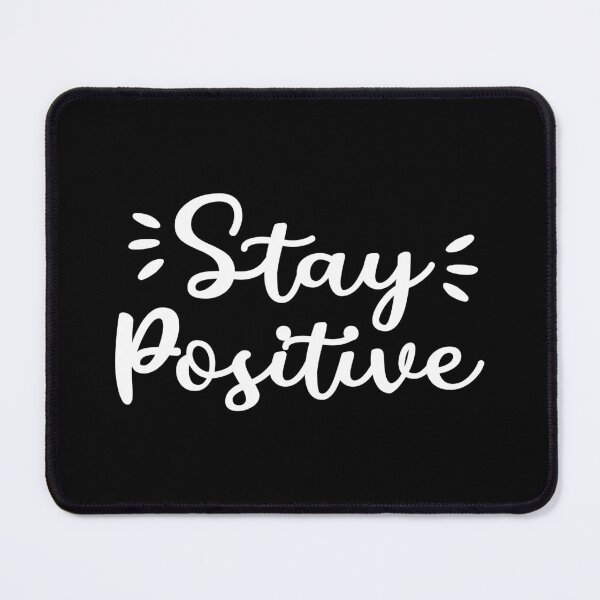 Item preview, Stay Positive designed and sold by Art Sage.
