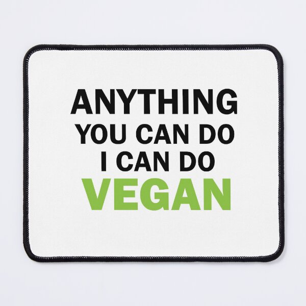 Item preview, anything you can do i can do vegan, vegan protein, vegan snacks, vegan cook, vegan recipes designed and sold by adjamine.