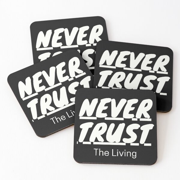 Item preview, Never Trust The Living designed and sold by Chanchane Store.