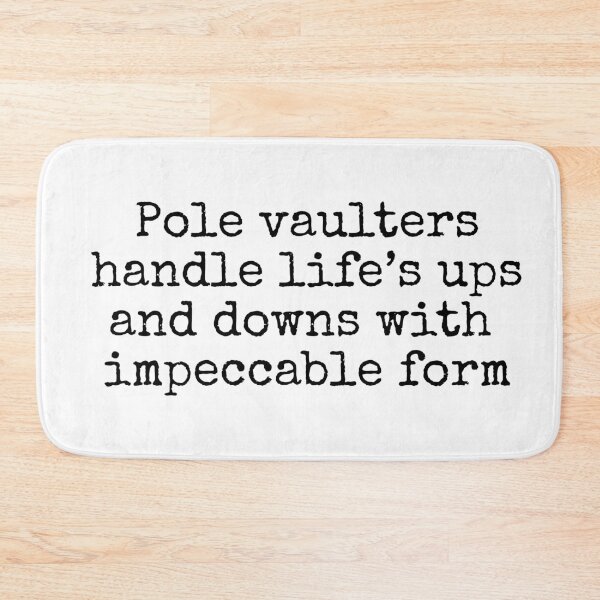 Item preview, Pole vaulters handle lifes ups and downs with impeccable form designed and sold by MuggyandMo.