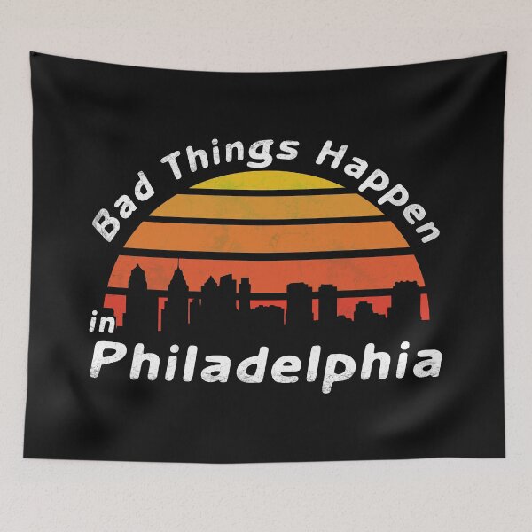 Item preview, Bad Things Happen in Philadelphia Vintage Style Retro designed and sold by Waleedabbasltd.