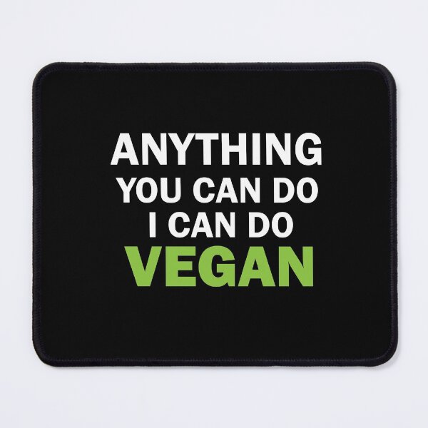 Item preview, anything you can do i can do vegan, vegan protein, vegan snacks, vegan cook, vegan recipes designed and sold by adjamine.