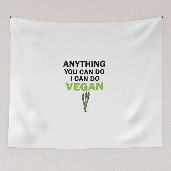 Item preview, anything you can do i can do vegan, vegan protein, vegan snacks, vegan cook, vegan recipes, asparagus designed and sold by adjamine.