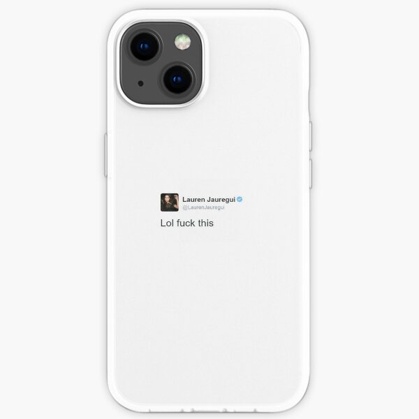 Lauren Jauregui Tweet: lol iPhone Soft Case