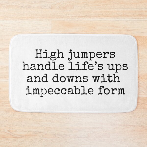 Item preview, High jumpers handle life's ups and downs with impeccable form designed and sold by MuggyandMo.