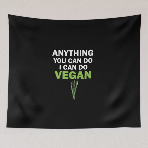 Item preview, anything you can do i can do vegan, vegan protein, vegan snacks, vegan cook, vegan recipes, asparagus designed and sold by adjamine.