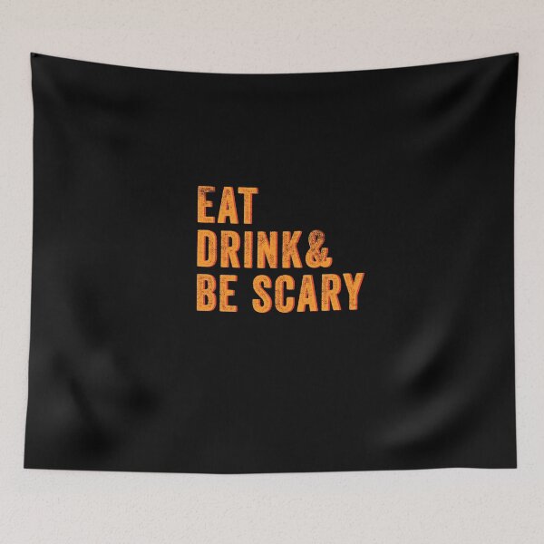 Item preview, Eat drink And be scary | Halloween designed and sold by DynastyArt.